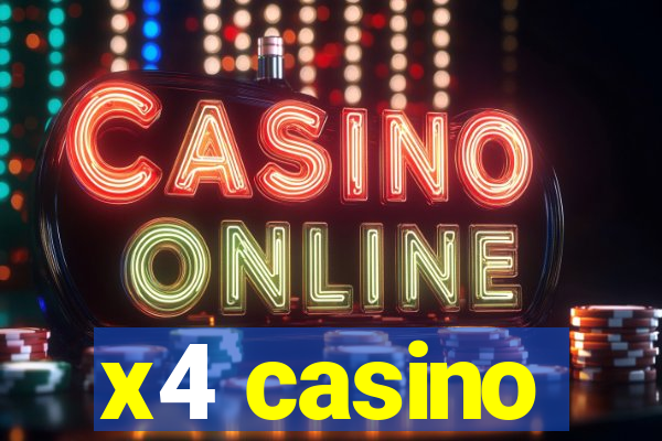 x4 casino